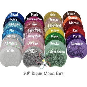 May include: A collection of sequined mouse ears in various colors, including blue, pink, gold, and purple. The ears are approximately 3.3 inches in size and are arranged in neat rows. The text "Wholesale DeZigns" and "3.3" Sequin Mouse Ears" are visible.