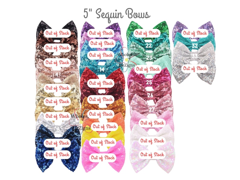 May include: A collection of 5-inch sequin bows in various colors including black, gold, silver, blue, red, pink, purple, and green. Many bows feature white labels with the text Out of Stock, while others display numerical identifiers.