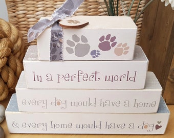 In a perfect world every dog would have a home...  Stack of ornamental shabby blocks
