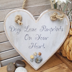 Wooden heart shaped sign for a dog owner - Dogs leave pawprints on your heart