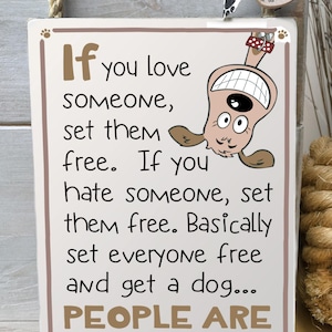 Funny sign for a dog lover, handmade in the UK