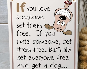 Funny sign for a dog lover, handmade in the UK