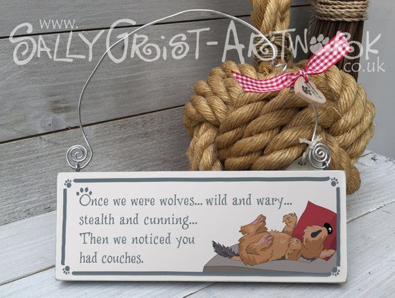 Once we were wolves.... Funny handmade sign for a dog lover