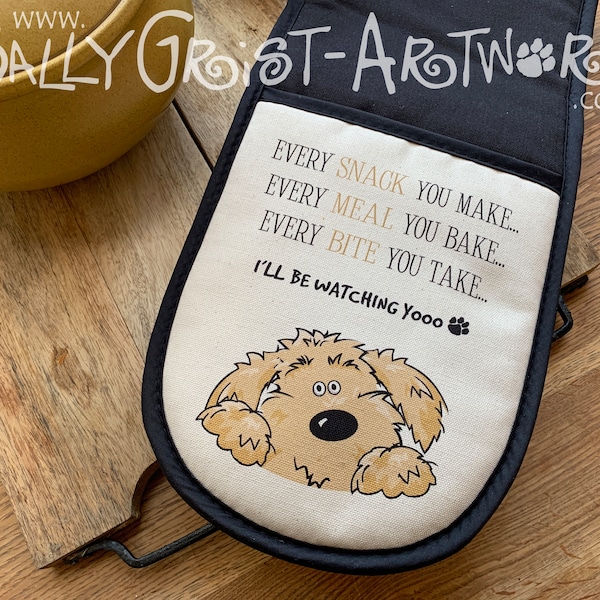 Every snack you make....Every meal you bake... Funny double oven glove for a dog-lover