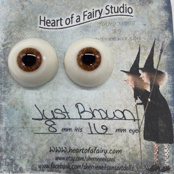 Custom or Resin - Glass like eyes - Just Brown -