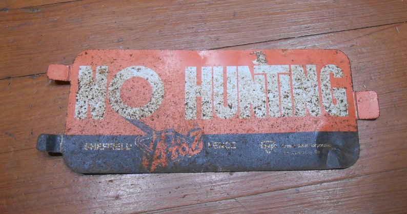 Vintage Metal Advertising Sign No Hunting 2 Two Sided Property Warning Fence Outdoor Sign Advising Hunters Trespassing Man Cave Lodge Decor image 5