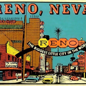 May include: A vintage postcard depicting a street scene in Reno, Nevada. The postcard features a colorful illustration of a street lined with buildings, including casinos and hotels. The text "RENO, NEVADA" is printed in large, bold letters at the top of the postcard. The text "THE BIGGEST LITTLE CITY IN THE WORLD" is printed below the image.