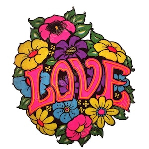 May include: A psychedelic print with the word "LOVE" in pink letters with a yellow outline. The letters are surrounded by colorful flowers in shades of yellow, pink, blue, purple, and green.