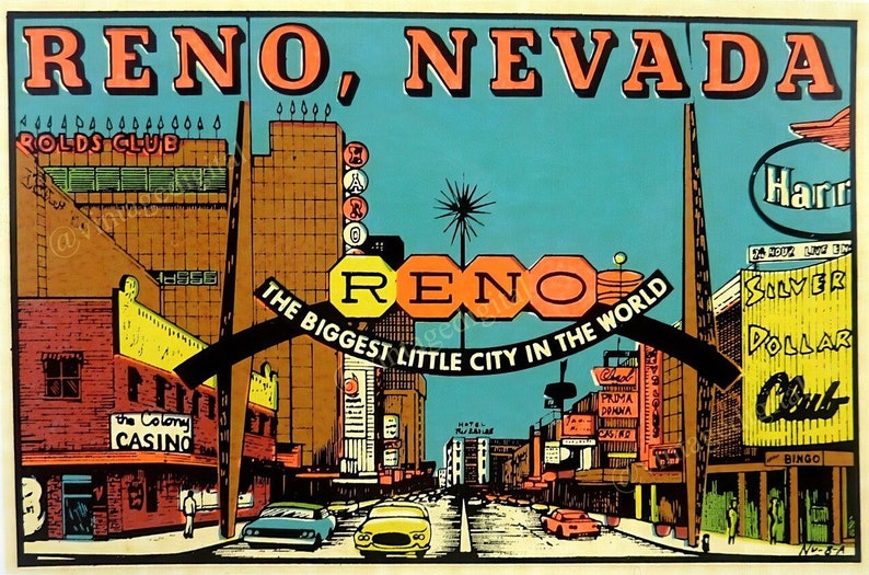 May include: A vintage postcard depicting a street scene in Reno, Nevada. The postcard features a colorful illustration of a street lined with buildings, including casinos and hotels. The text "RENO, NEVADA" is printed in large, bold letters at the top of the postcard. The text "THE BIGGEST LITTLE CITY IN THE WORLD" is printed below the image.