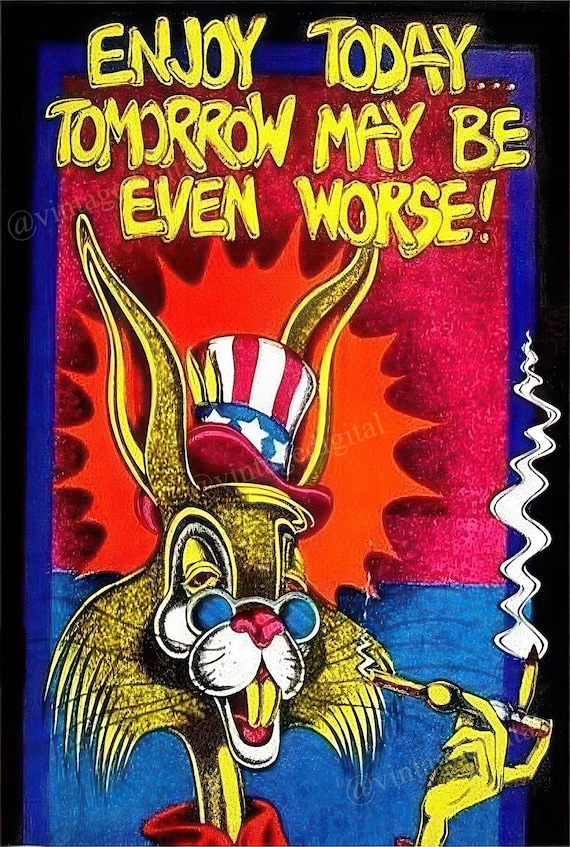 Vintage 1970s Enjoy Today, Tomorrow May Be Even Worse