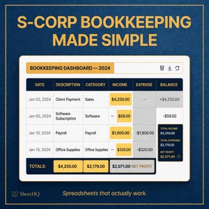 May include: A digital bookkeeping dashboard for 2024 titled S-CORP BOOKKEEPING MADE SIMPLE. The spreadsheet displays columns for date, description, category, income, expense, and balance, with a summary box showing total income, expenses, and net profit.