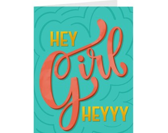 Hey Girl Heyyy Funny Blank Greeting Card, Thinking of You Card
