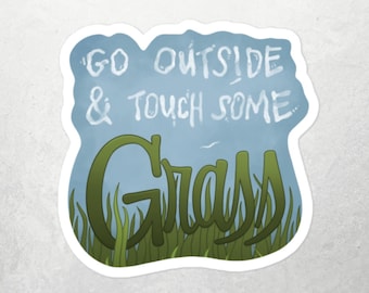 Touch Grass Vinyl Sticker, Laptop Decal