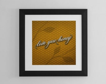 Love You Honey Wall Art Print