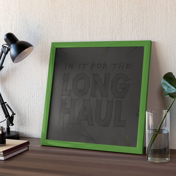 Motivational Quote Poster Long Haul Wall Art Print for Gallery Wall Marriage Gift