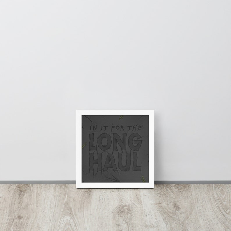 Long Haul Quote Art Print, Typography Poster image 8