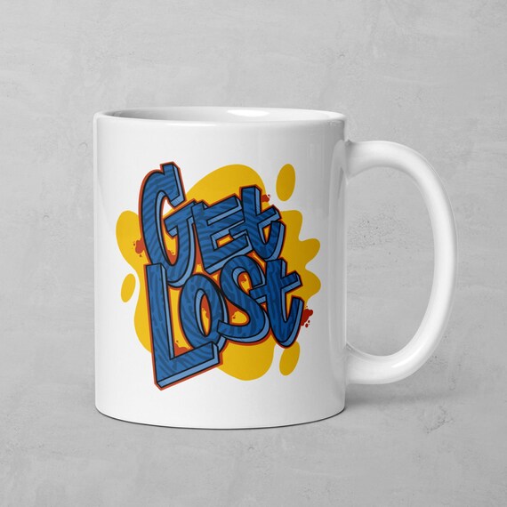 Get Lost Coffee Mug Funny Graffiti Street Art Decor Travel Lover Gift for Introverts