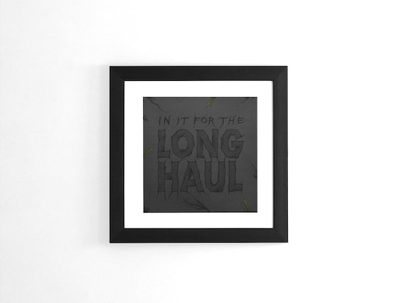 Motivational Quote Poster Long Haul Wall Art Print for Gallery Wall Marriage Gift