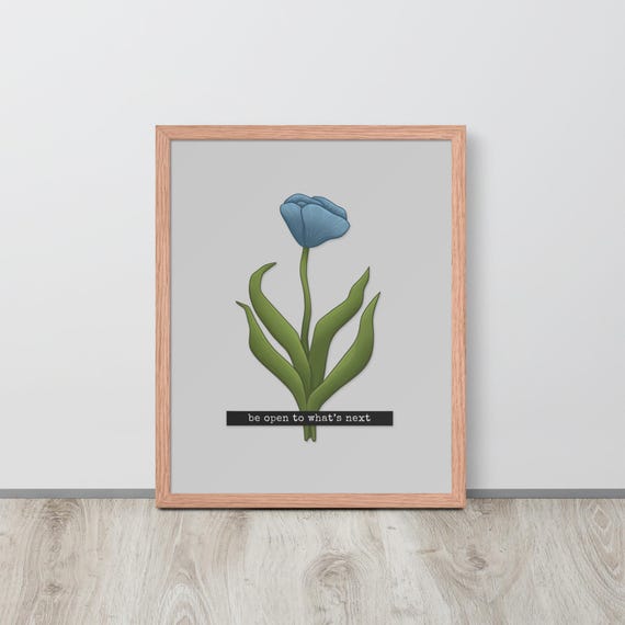 Motivational Quote Type Poster Be Open Floral Wall Art Print Gallery Wall Print