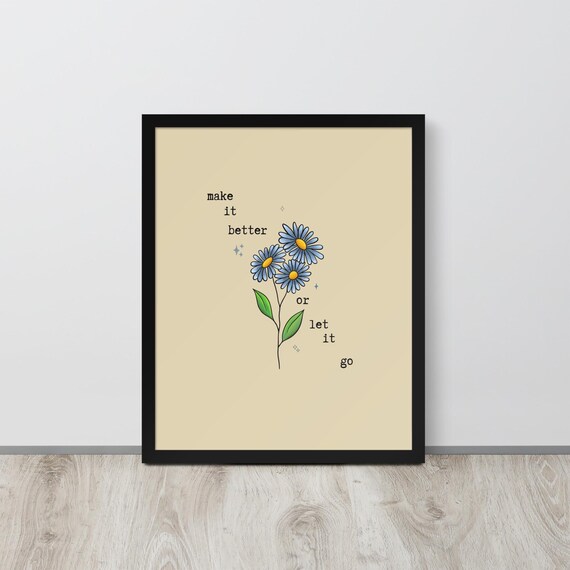 Motivational Quote Floral Wall Art Print Let It Go Aster Flower Type Poster