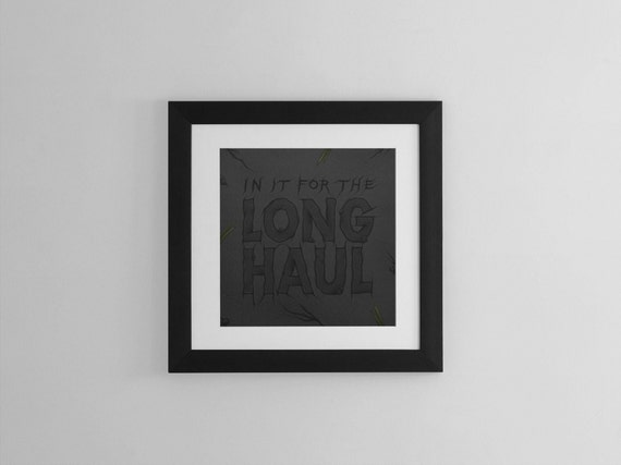 Motivational Quote Poster Long Haul Wall Art Print for Gallery Wall Marriage Gift