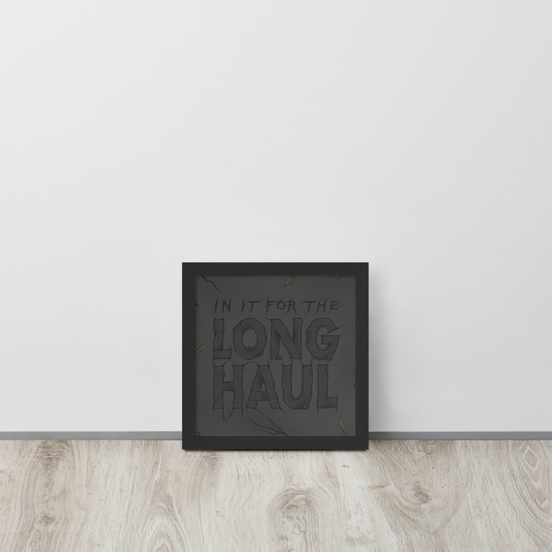 Long Haul Quote Art Print, Typography Poster image 9