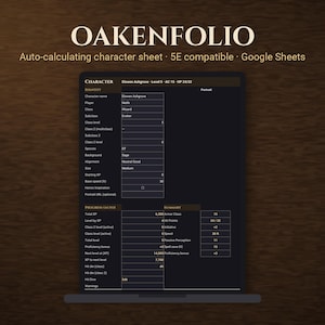 May include: OAKENFOLIO auto-calculating character sheet for 5E compatible with Google Sheets. The digital interface displays character identity fields, progress stats, and a summary table with armor class and hit points on a dark background.