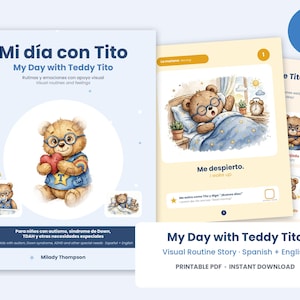May include: A 27-page printable PDF titled Mi día con Tito My Day with Teddy Tito, featuring a brown teddy bear character in blue clothing. The visual routine story includes illustrations of the bear waking up and daily activities with text in Spanish and English.