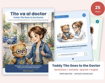 May include: A 25-page printable PDF titled Tito va al doctor Teddy Tito Goes to the Doctor, featuring a bilingual social story and activities. The cover shows a person and a teddy bear wearing blue glasses and a star shirt outside a clinic.