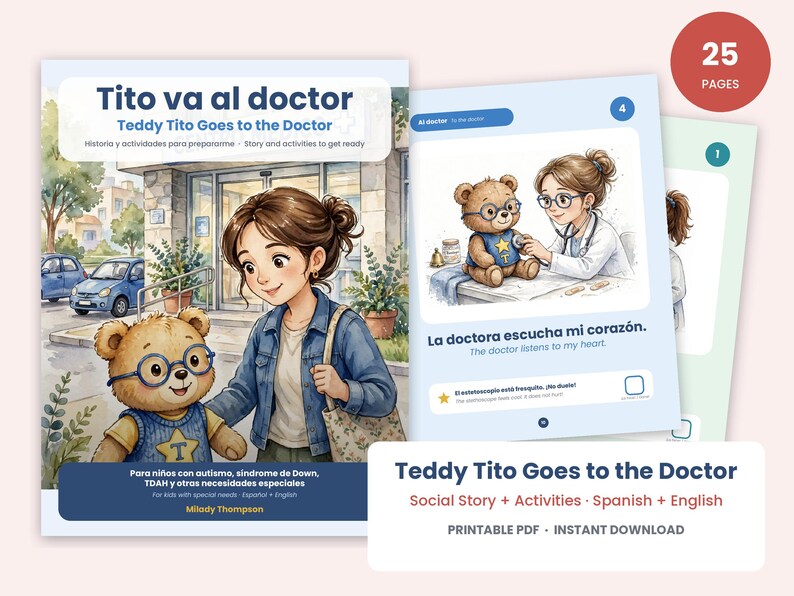 May include: A 25-page printable PDF titled Tito va al doctor Teddy Tito Goes to the Doctor, featuring a bilingual social story and activities. The cover shows a person and a teddy bear wearing blue glasses and a star shirt outside a clinic.