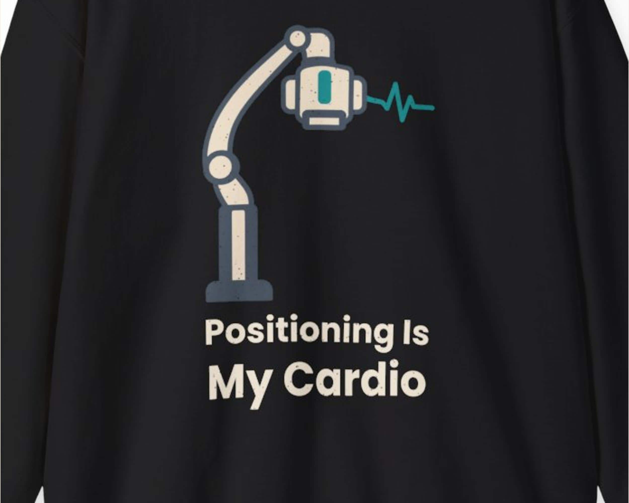 Positioning Is My Cardio Rad Tech Sweatshirt photo 3