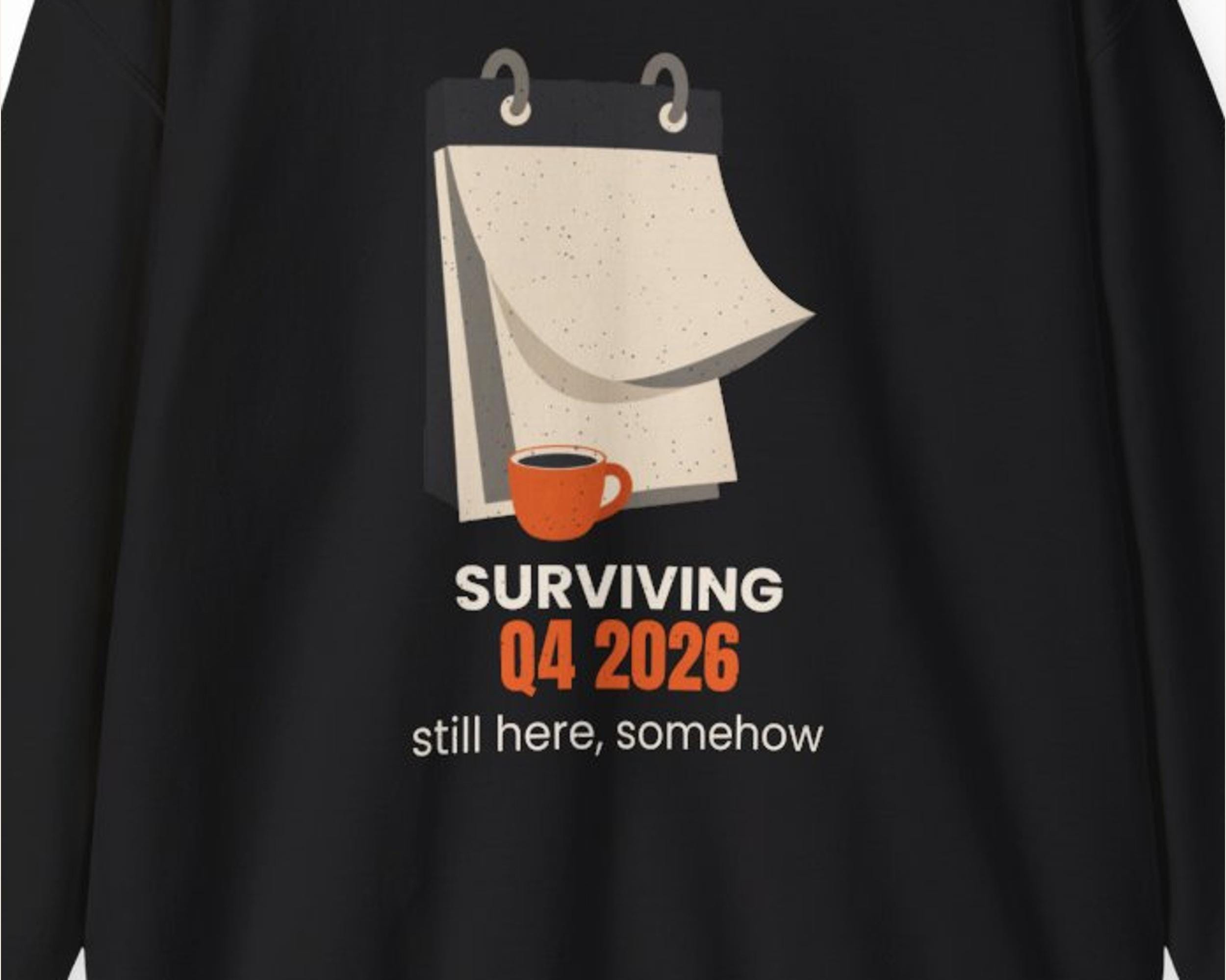 Surviving Q4 2026 Sweatshirt photo 3