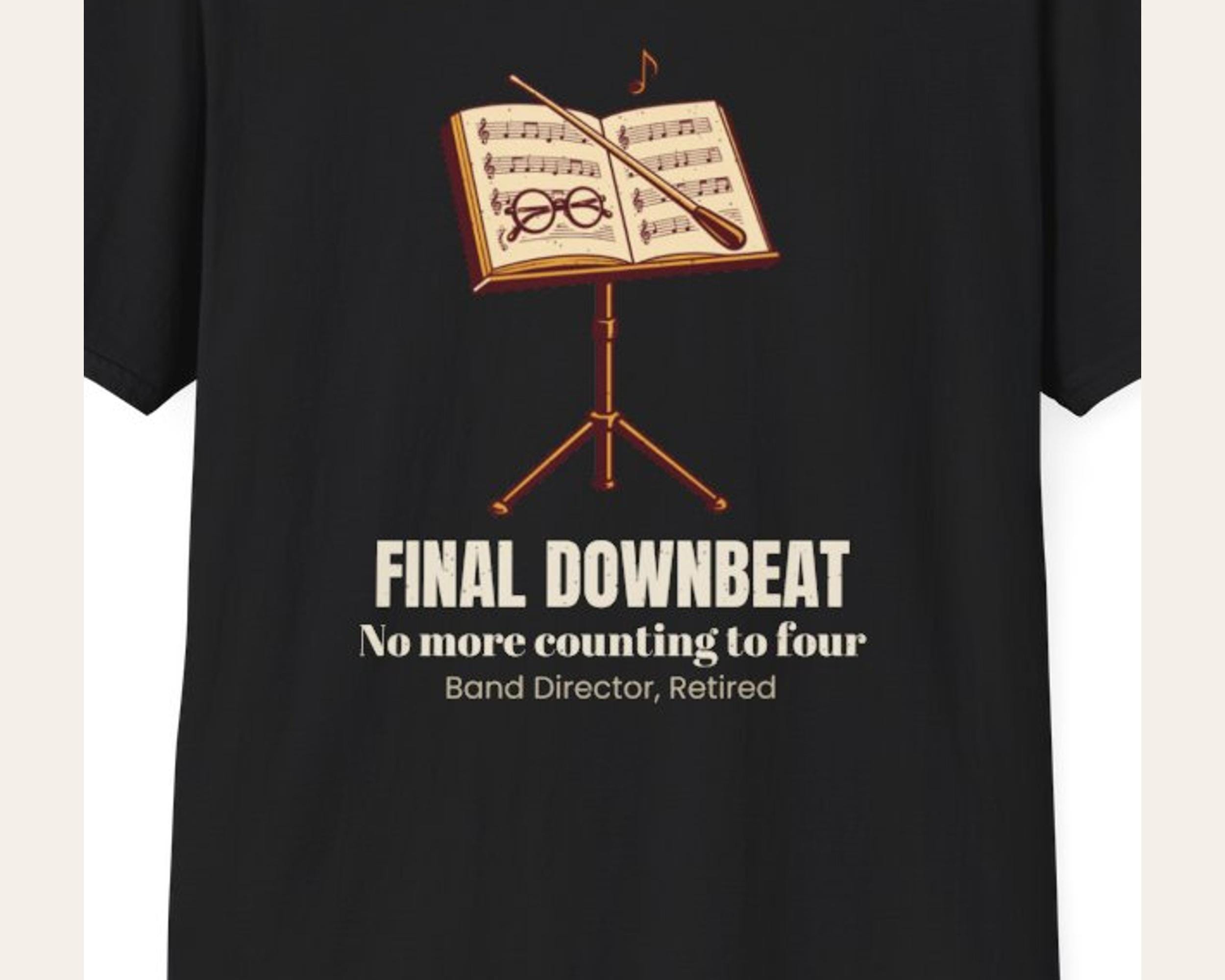 Final Downbeat Band Director Retirement Tee photo 3
