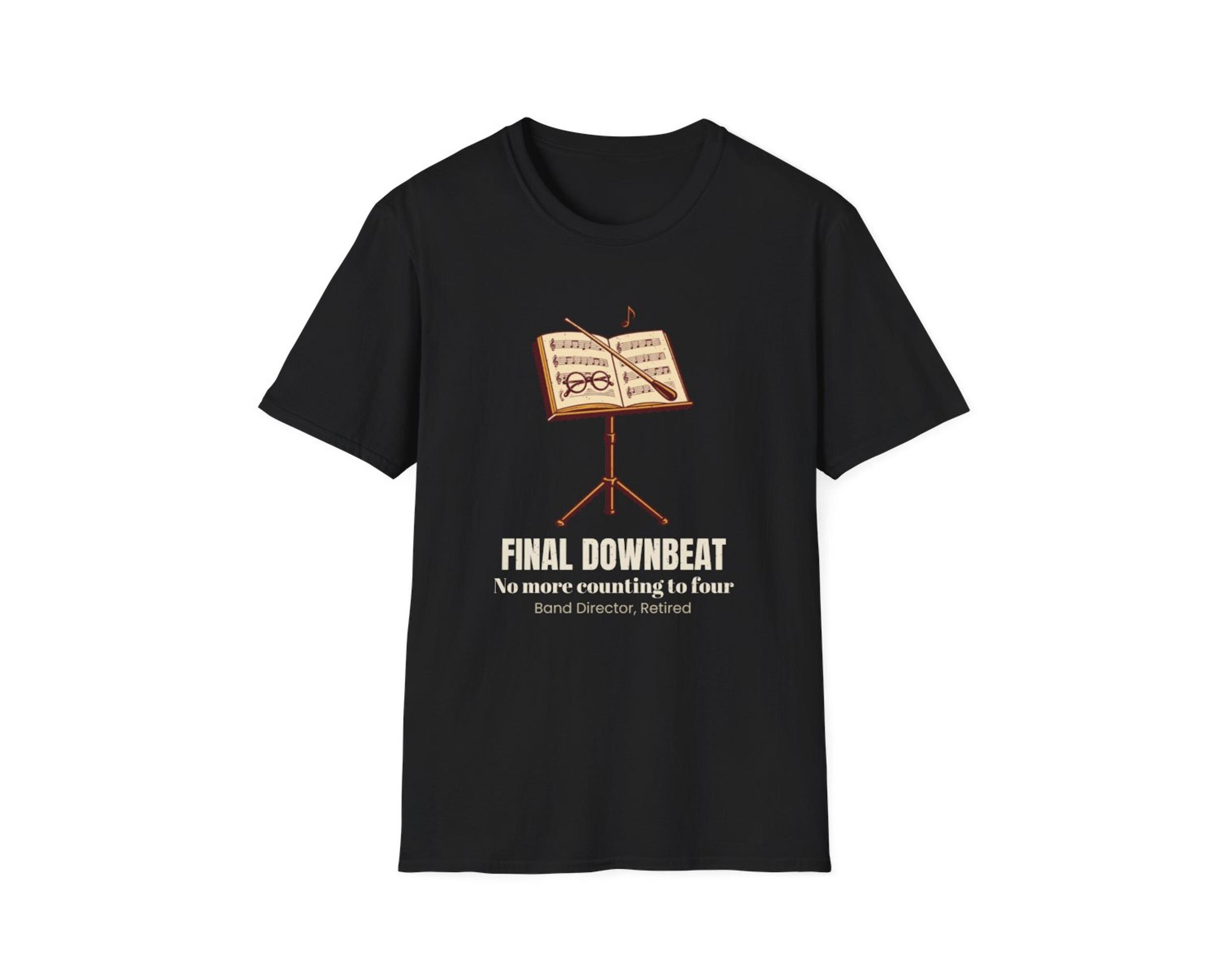 Final Downbeat Band Director Retirement Tee photo 4