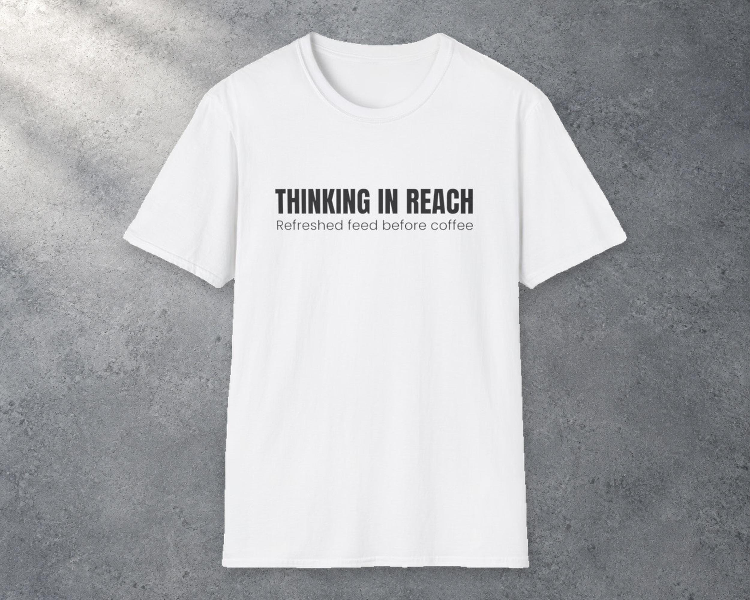 Thinking in Reach Tee photo 1