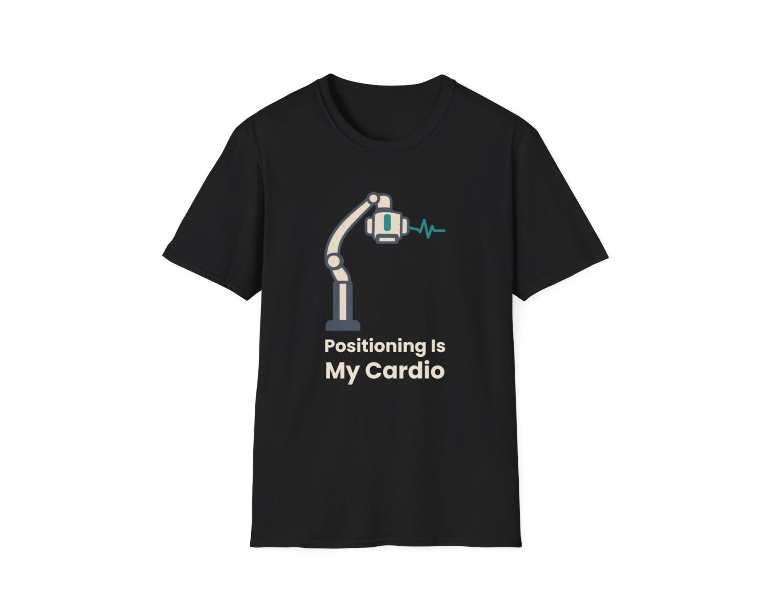 Positioning Is My Cardio Rad Tech Shirt photo 4