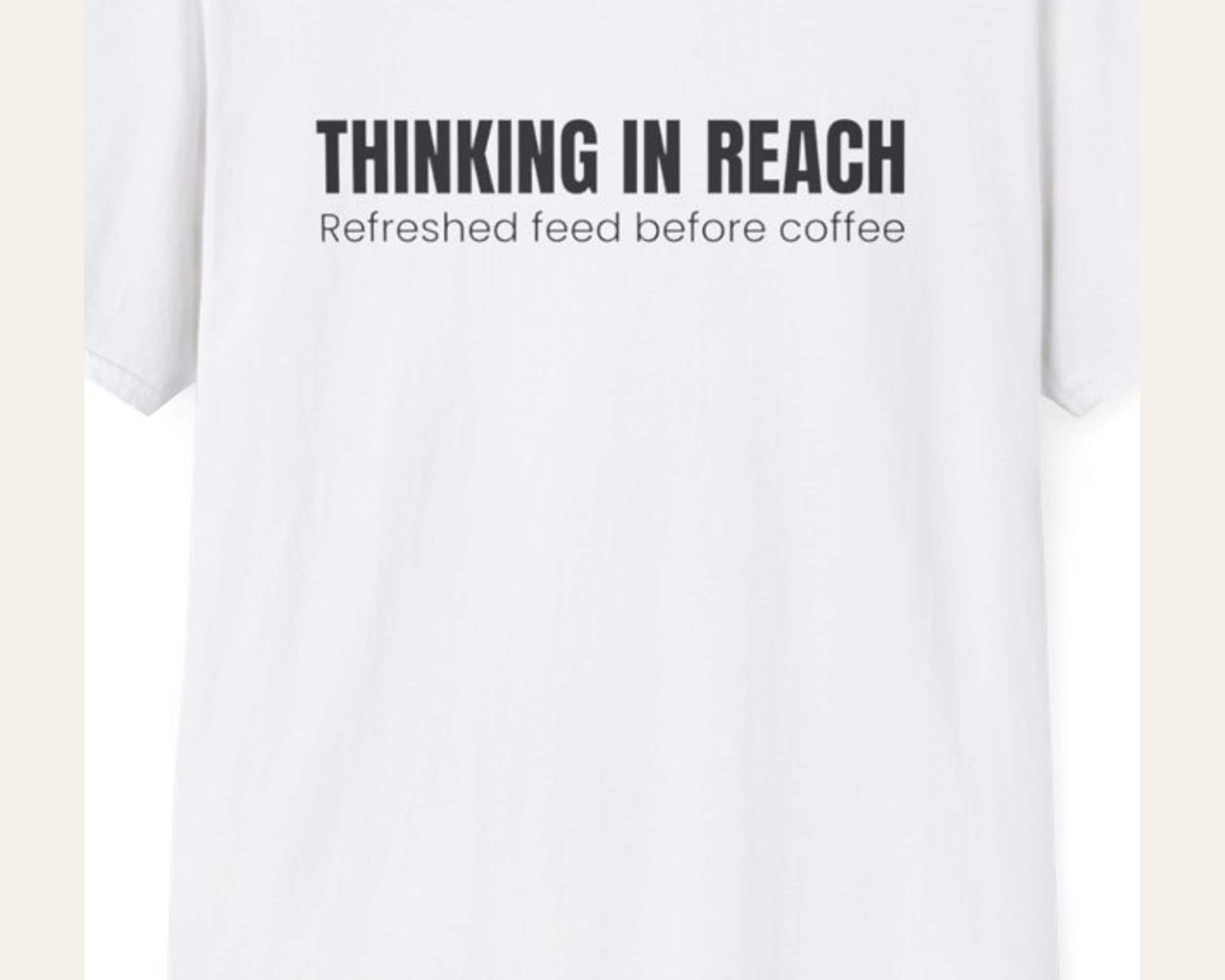 Thinking in Reach Tee photo 3