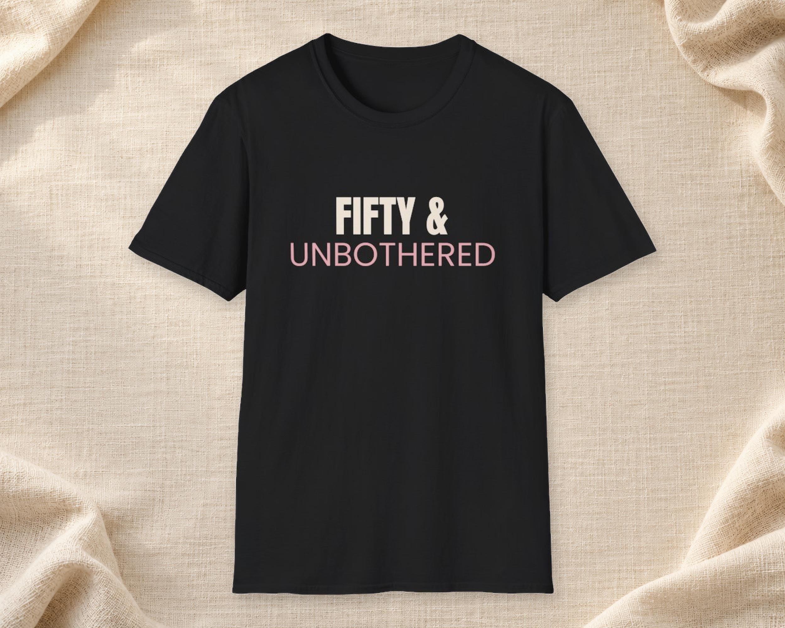 Fifty and Unbothered Tee photo 1