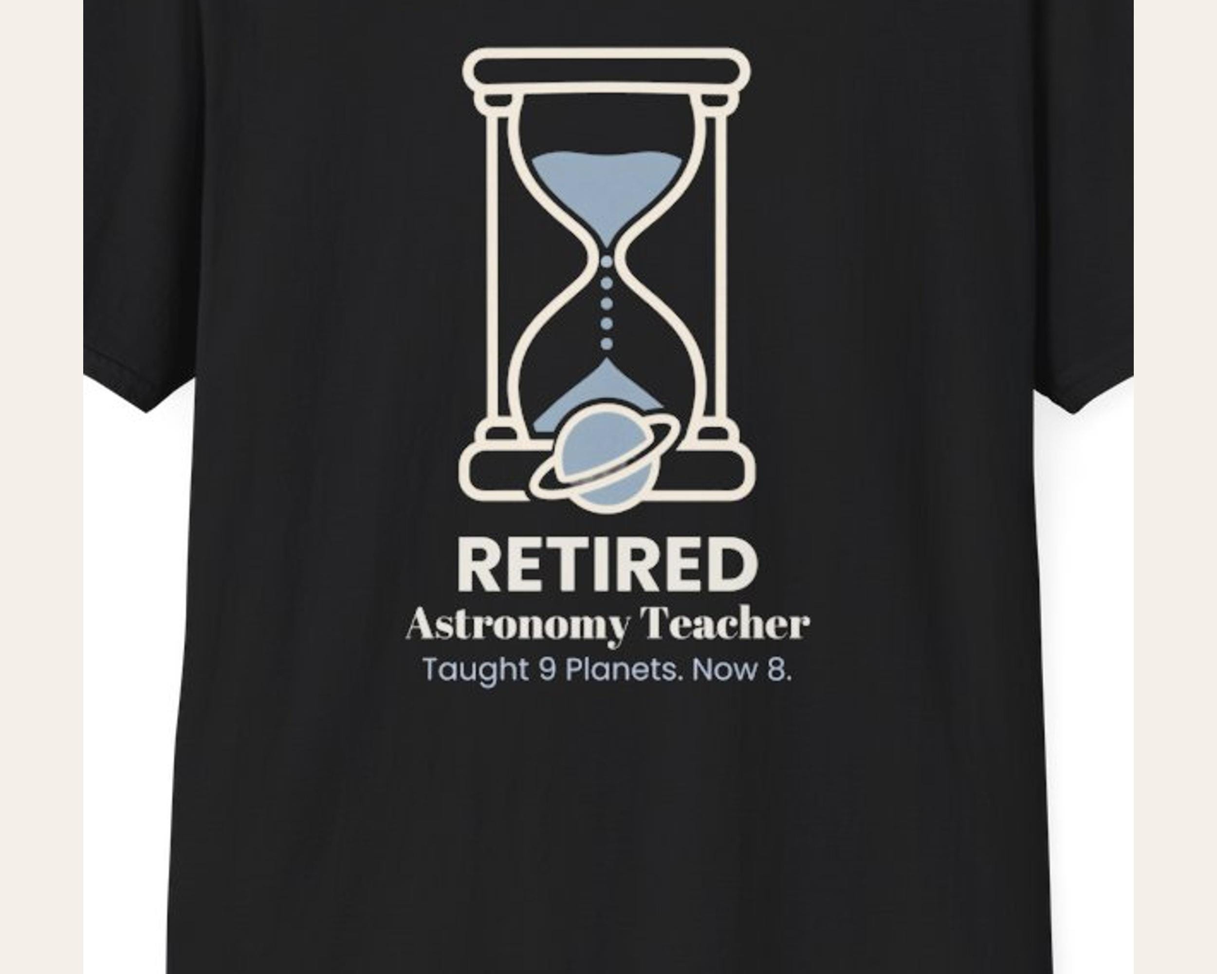 Retired Astronomy Teacher Tee photo 3