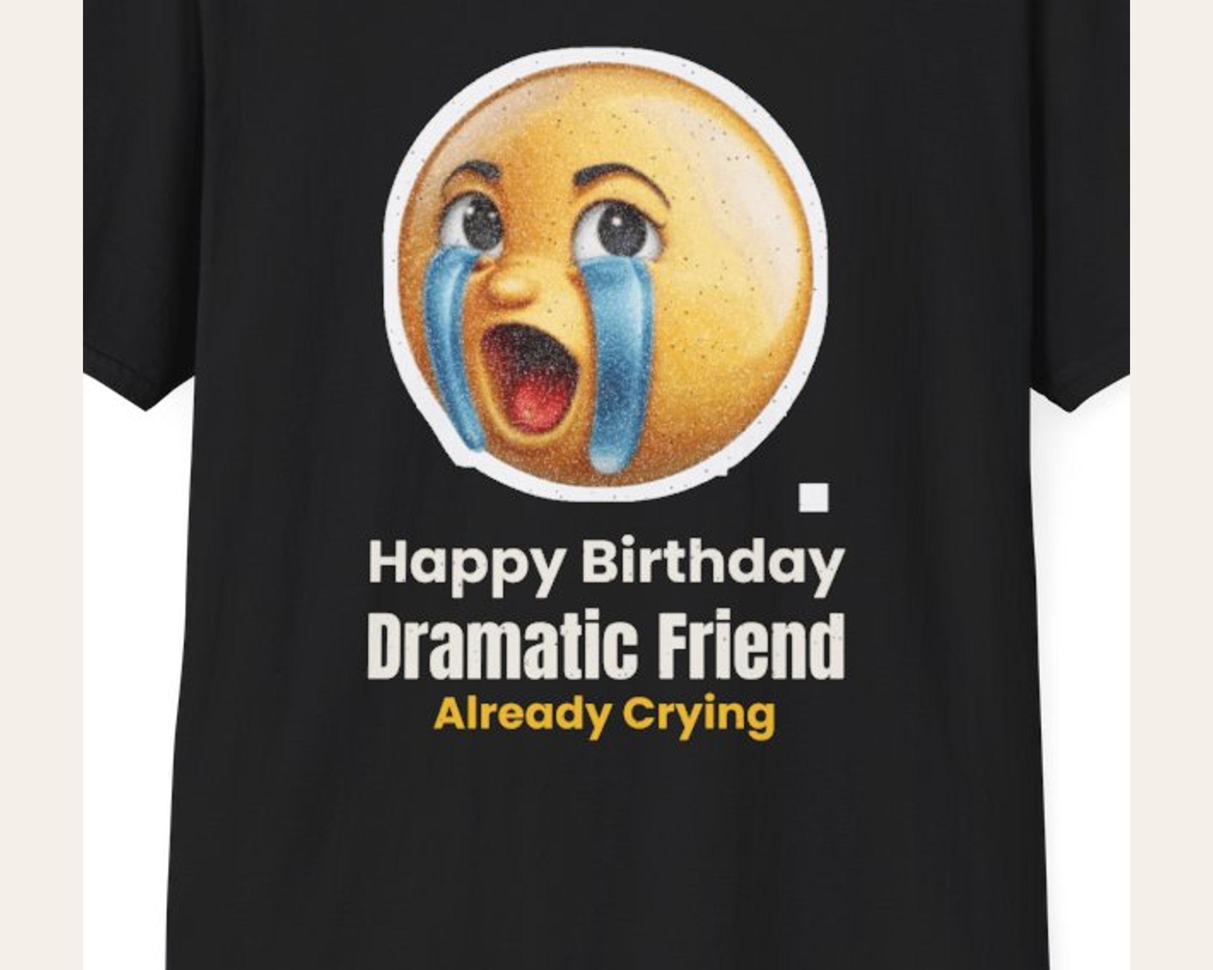 Dramatic Friend Birthday Tee photo 3