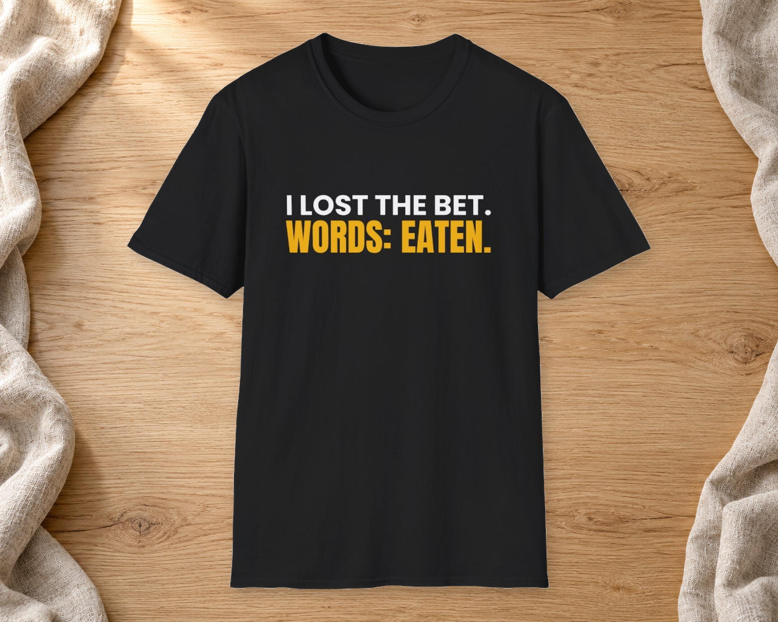 Bet Loser Words Eaten Tee photo 2