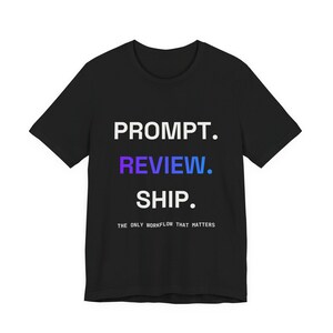 Prompt Review Ship T-Shirt, AI Coding Gift for Software Engineers, Programmer Humor, Unisex Black