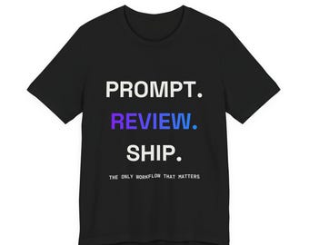 Prompt Review Ship T-Shirt, AI Coding Gift for Software Engineers, Programmer Humor, Unisex Black
