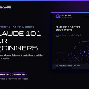 Claude 101 para principiantes: Fundamentos del asistente de IA, configuración de código y guía paso a paso para la creación del primer sitio web (PDF)
