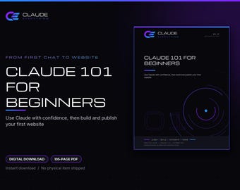 Claude 101 for Beginners: AI Assistant Basics, Coding Setup and First Website Walkthrough PDF