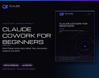 Claude Cowork Beginner Guide: AI Task Delegation, File Organization and Office Automation PDF Workbook