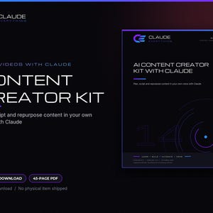 May include: A digital content creator kit document featuring the text Claude Everything, Content Creator Kit, and AI Content Creator Kit with Claude. The design uses a dark background with purple and blue accents, including a 45-page PDF label.