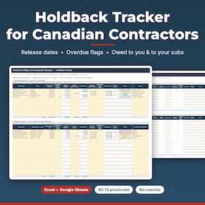 May include: A digital Holdback Tracker for Canadian Contractors spreadsheet template. The interface displays columns for project names, release dates, and overdue flags. Text includes 'Holdback Tracker for Canadian Contractors', 'Excel + Google Sheets', 'All 13 provinces', and 'No macros'.