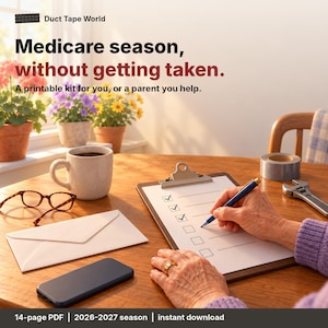 May include: A printable kit titled Duct Tape World Medicare season, without getting taken. A printable kit for you, or a parent you help. The image shows a clipboard with a checklist, a pen, glasses, a mug, and a smartphone on a table.