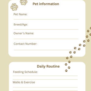 May include: A beige pet sitter instructions form with black text reading PET SITTER INSTRUCTIONS and EVERYTHING YOU NEED TO KNOW ABOUT MY PET. It features sections for Pet information and Daily Routine with paw print graphics.